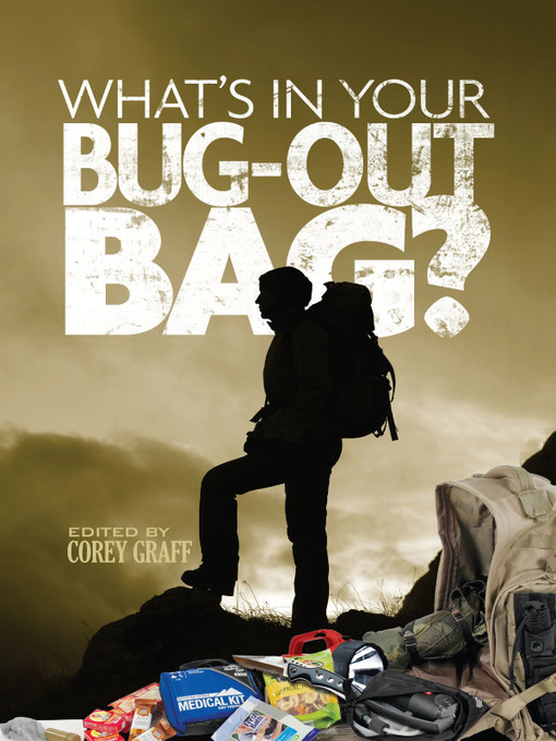 Title details for What's in Your Bug Out Bag? by Corey Graff - Wait list